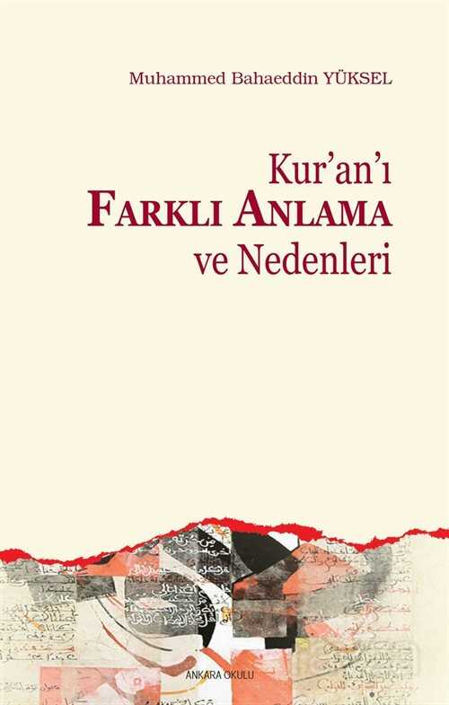Kur'an'ı Farklı Anlama ve Nedenleri - Ankara Okulu Yayınları
