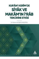 Kur'an'ı Kerîm'de Siyak Ve Makam'ın İ'Rab Tercihine Etkisi - Son Çağ Yayınları - Akademik