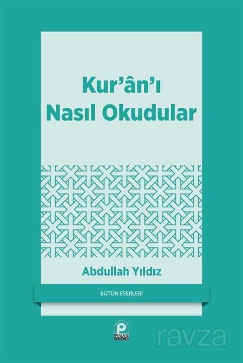 Kur'an'ı Nasıl Okudular - 1