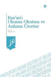 Kur'an'ı Okuma -Okutma ve Anlama Üzerine - Diyanet Vakfı Yayınları