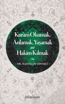 Kur'an'ı Okumak, Anlamak, Yaşamak ve Hakim Kılmak - 1