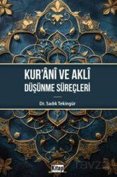 Kur'ani ve Aklı Düşünme Süreçleri - Kitap Dünyası (Konya)