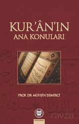 Kur'an'ın Ana Konuları - M.Ü. İlahiyat Fak. Vakfı Yayınları