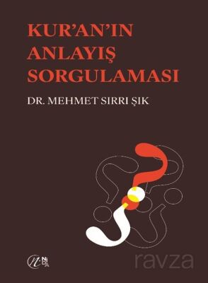 Kuran'ın Anlayış Sorgulaması - 1