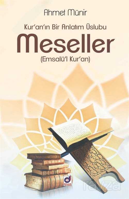 Kur'an'ın Bir Anlatım Üslubu Meseller (Emsalü'l Kur'an) - Dua Yayıncılık