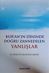 Kur'an'ın Dininde Doğru Zannedilen Yanlışlar - Üniversiteli Kitabevi