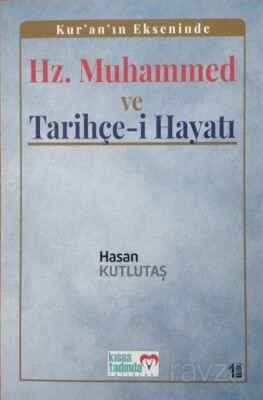 Kur'an'ın Ekseninde Hz. Muhammed ve Tarihçe-i Hayatı - 1