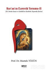 Kuranın Ezoterik Yorumu II (Âl-i İmran Suresi ve Günlük'ten Kesitlerle Yaşamda Kur'an) - Gece Kitaplığı