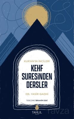 Kur’an’ın İncileri Kehf Suresinden Dersler - 1