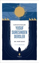 Kur'an'ın İncileri Yusuf Suresinden Dersler - Tahlil Yayınları