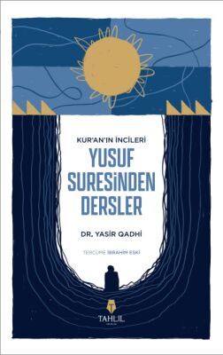 Kur'an'ın İncileri Yusuf Suresinden Dersler - 1