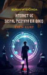 Kur'an'ın Işığında İnternet ve Sosyal Medyaya Bir Bakış - Efsus Yayınları