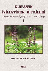 Kuranın İyileştiren Bitkileri Cilt 1 / Tanım, Kimyasal İçeriği, Etkisi ve Kullanışı - Gece Kitaplığı