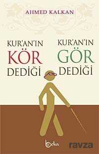 Kur'an'ın Kör Dediği Kur'an'ın Gör Dediği - Beka Yayınları
