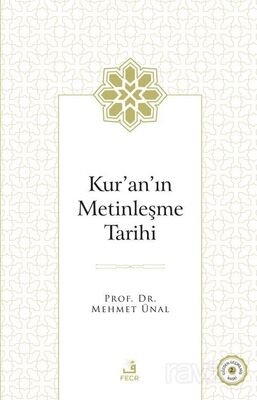 Kur'an'ın Metinleşme Tarihi - 1