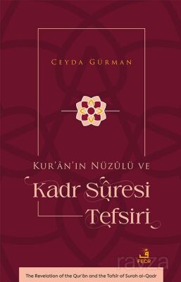 Kur'an'ın Nüzûlü ve Kadr Sûresi Tefsiri - 1