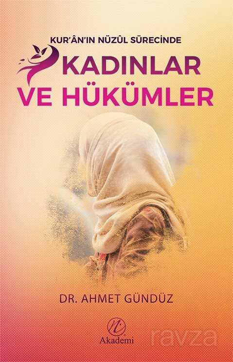 Kur'an'ın Nüzul Sürecinde Kadınlar ve Hükümleri - Nida Yayınları