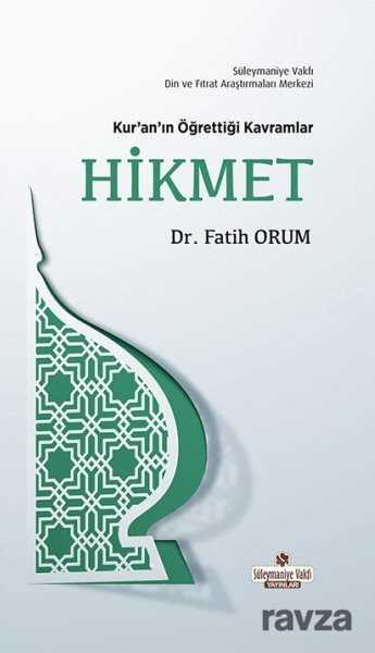Kur'an'ın Öğrettiği Kavramlar / Hikmet - Süleymaniye Vakfı Yayınları