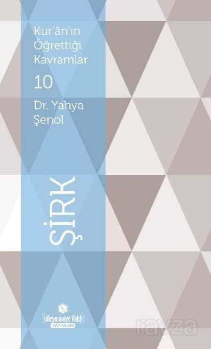 Kur'an'ın Öğrettiği Kavramlar / Şirk (Cep Boy) - Süleymaniye Vakfı Yayınları