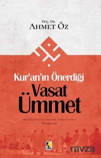 Kur'an'ın Önerdiği Vasat Ümmet - Çıra Yayınları