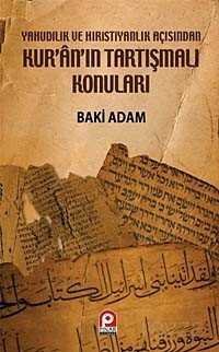 Kur'an'ın Tartışmalı Konuları - 1