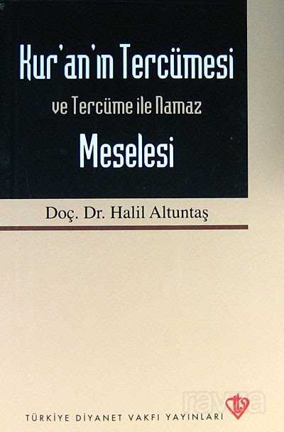 Kur’an’in Tercümesi ve Tercüme Ile Namaz Meselesi - Diyanet Vakfı Yayınları