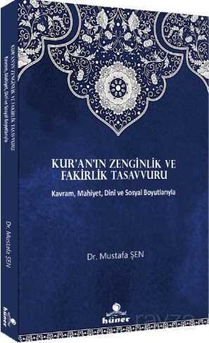Kur'an'ın Zenginlik ve Fakirlik Tasavvuru - Hüner Yayınevi (Konya)