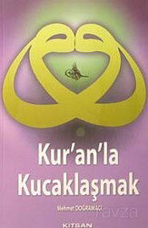 Kur'an'la Kucaklaşmak - Kitsan Basım Yayın