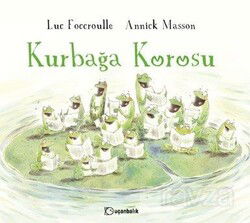 Kurbağa Korosu - Uçanbalık Yayınları
