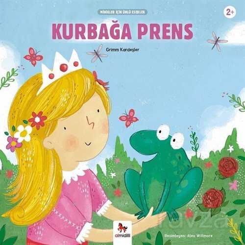Kurbağa Prens / Minikler İçin Ünlü Eserler - 1001 Çiçek Kitaplar