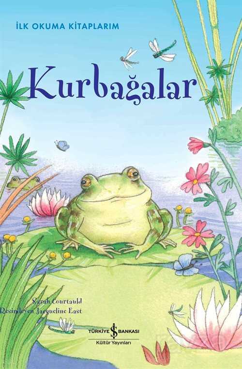 Kurbağalar (Ciltli) / İlk Okuma Kitaplarım - İş Bankası Yayınları