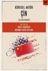 Küresel Aktör Çin: Çin-ABD Rekabeti - Nika Yayınevi