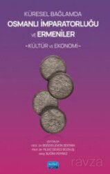 Küresel Bağlamda Osmanlı İmparatorluğu ve Ermeniler:Kültür ve Ekonomi - Nobel Yayın Dağıtım