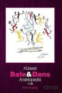 Küresel Bale ve Dans Ansiklopedisi 1. Cilt - 1