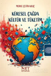 Küresel Çağda Kültür ve Tüketim - Net Kitap Yayıncılık