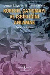 Küresel Çatışmayı ve İşbirliğini Anlamak - İş Bankası Yayınları