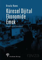 Küresel Dijital Ekonomide Emek - Yordam Kitap