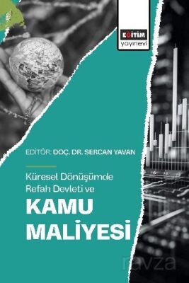 Küresel Dönüşümde Refah Devleti ve Kamu Maliyesi - 1