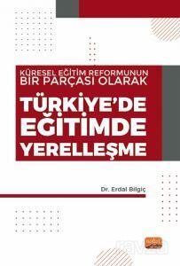 Küresel Eğitim Reformunun Bir Parçası Olarak Türkiye'de Eğitimde Yerelleşme - 1