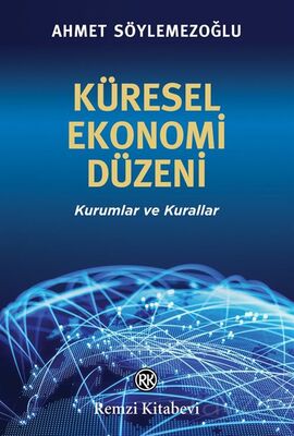 Küresel Ekonomi Düzeni - 1