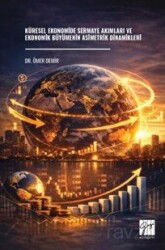 Küresel Ekonomide Sermaye Akımları ve Ekonomik Büyümenin Asimetrik Dinamikleri - Gazi Kitabevi