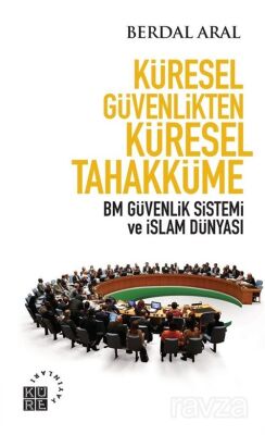 Küresel Güvenlikten Küresel Tahakküme - 1
