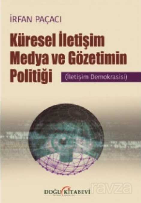 Küresel İletişim Medya ve Gözetimin Politiği - Doğu Kitabevi