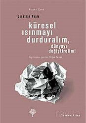 Küresel Isınmayı Durduralım, Dünyayı Değiştirelim! - Yordam Kitap