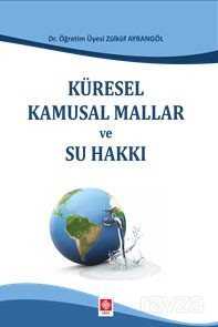 Küresel Kamusal Mallar ve Su Hakkı - 1