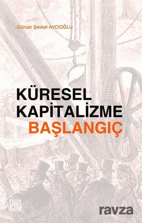 Küresel Kapitalizme Başlangıç - Palet Yayınları (Konya)