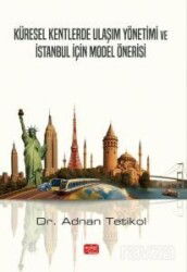 Küresel Kentlerde Ulaşım Yönetimi ve İstanbul İçin Model Önerisi - Nobel Bilimsel