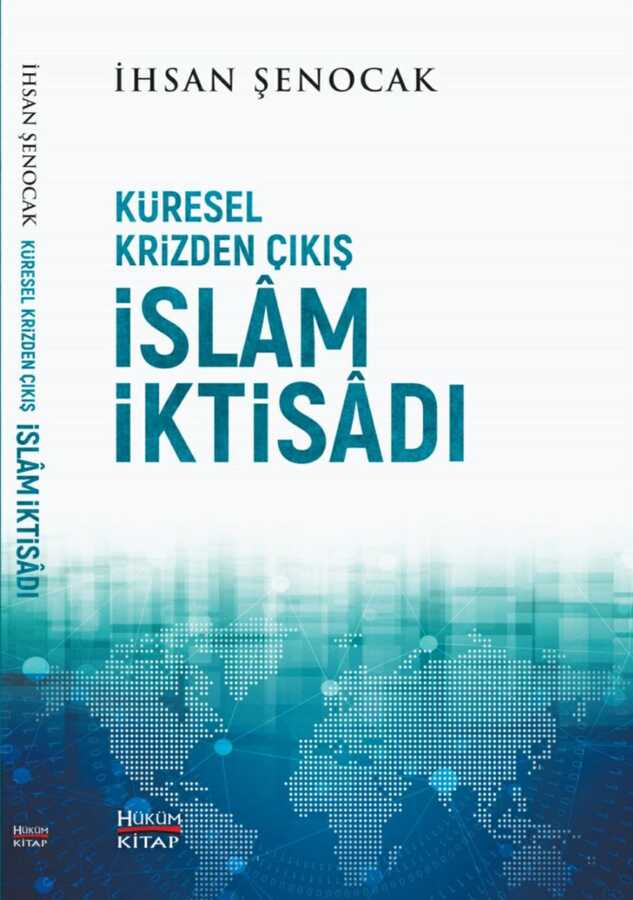 Küresel Krizden Çıkış İslam İktisadı - Hüküm Kitap