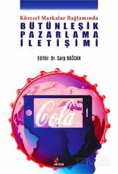 Küresel Markalar Bağlamında Bütünleşik Pazarlama İletişimi - Kriter Basım Yayın Dağıtım