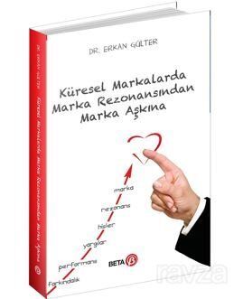 Küresel Markalarda Marka Rezonansından Marka Aşkına - 1